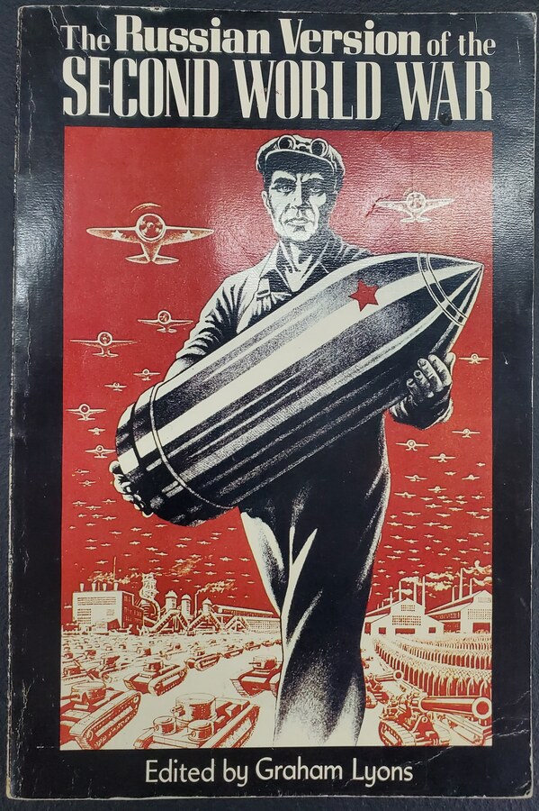 The Russian Version of the Second World War: The History of the War as Taught to Soviet Schoolchildren