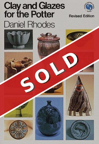 Clay and Glazes for the Potter (Chilton's creative crafts series)