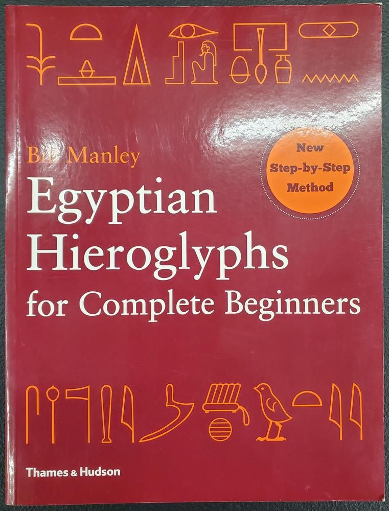 Egyptian Hieroglyphs for Complete Beginners