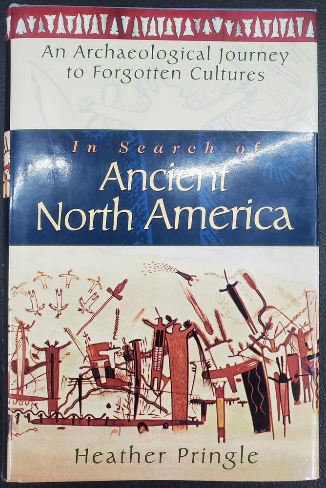 In Search of Ancient North America: An Archaeological Journey to Forgotten Cultures